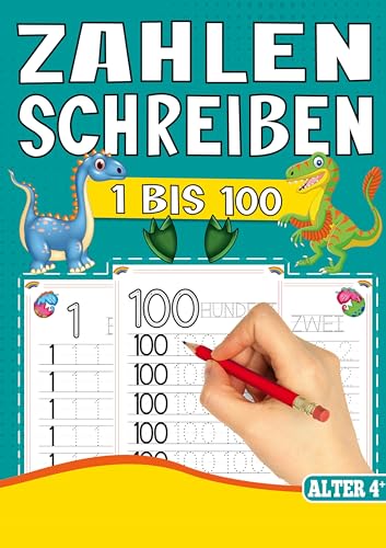 Zahlen Schreiben 1 bis 100 – Das Dino Lernheft für Kinder ab 4 Jahren: Zahlen lernen mit Spaß – Spielerisches Übungsheft mit Dinosauriern für Vorschulkinder ab 4 Jahren. von Lucid Page Media