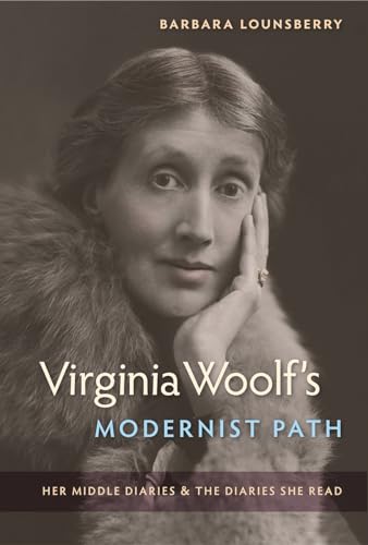 Virginia Woolf's Modernist Path: Her Middle Diaries & the Diaries She Read