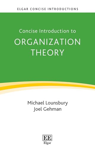 Concise Introduction to Organization Theory: From Ontological Differences to Robust Identities (Elgar Concise Introductions) von Edward Elgar Publishing Ltd
