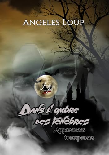 Dans l'ombre des ténèbres #2 Apparences trompeuses: Collection Samaël Dans l'ombre des ténèbres #2 Apparences trompeuses: Collection Samaël von Jenn Ink Éditions