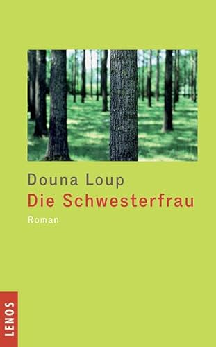 Die Schwesterfrau: Roman