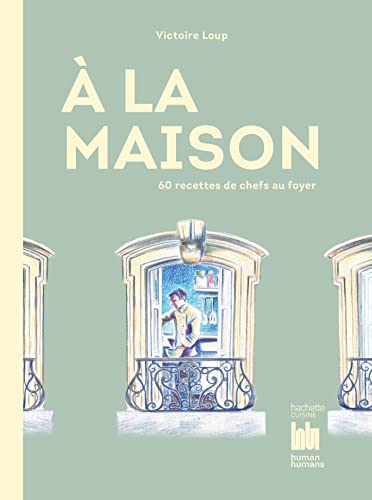 A la maison: 60 recettes de chefs au foyer