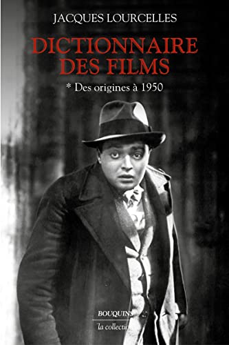 Dictionnaire des films - Tome 1 Des origines à 1950 von BOUQUINS
