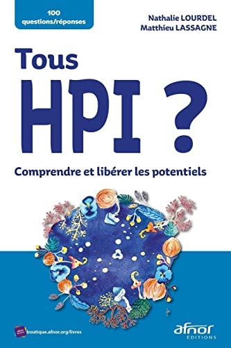 Tous HPI ?: Comprendre et libérer les potentiels