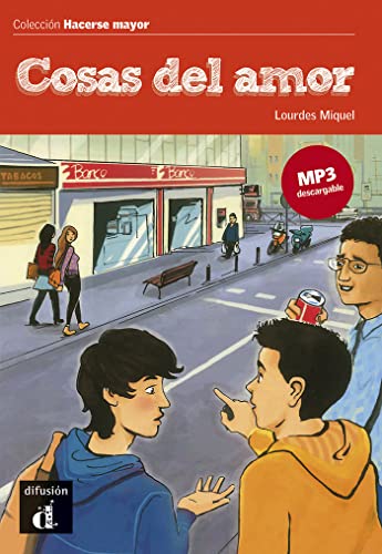 Cosas del amor, Hacerse mayor: Cosas del amor, Hacerse mayor (Colección Hacerse mayor Nivel A1+)