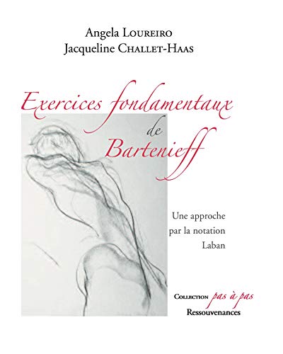 Exercices fondamentaux de Bartenieff: Une approche par la notation Laban von RESSOUVENANCES