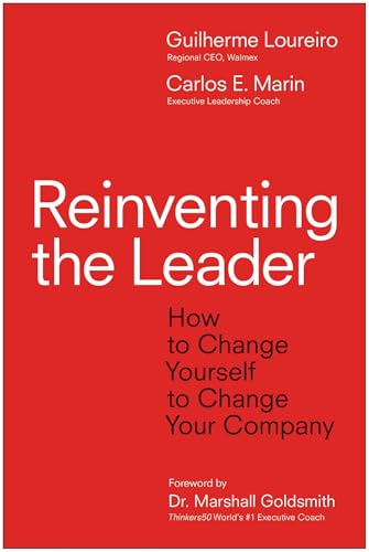 Reinventing the Leader: How to Change Yourself to Change Your Company von Matt Holt Books