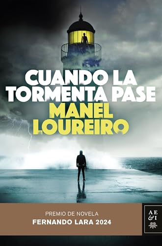 Cuando la tormenta pase: Premio de Novela Fernando Lara 2024 (Autores Españoles e Iberoamericanos)