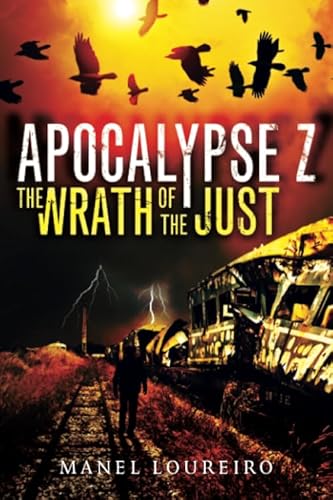 The Wrath of the Just (Apocalypse Z, 3, Band 3)