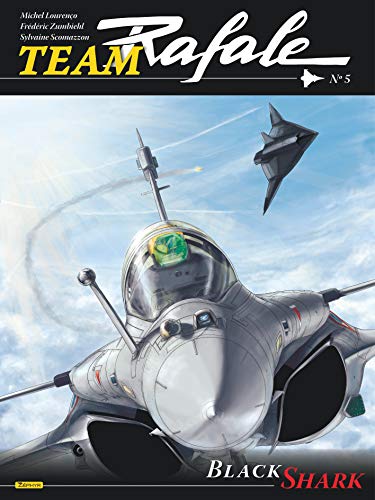 Team Rafale - Tome 5 - Black Shark von Zephyr