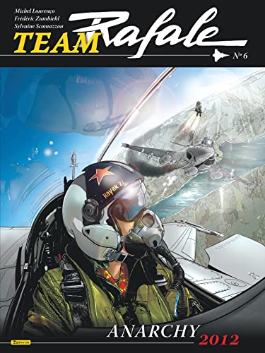 Team Rafale - Tome 6 - Anarchy 2012 von Zephyr