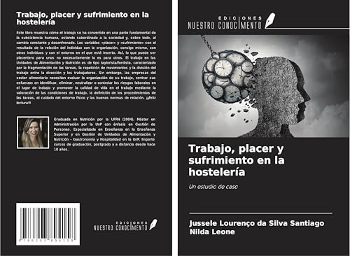 Trabajo, placer y sufrimiento en la hostelería: Un estudio de caso von Ediciones Nuestro Conocimiento