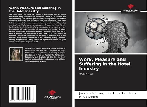 Work, Pleasure and Suffering in the Hotel Industry: A Case Study von Our Knowledge Publishing