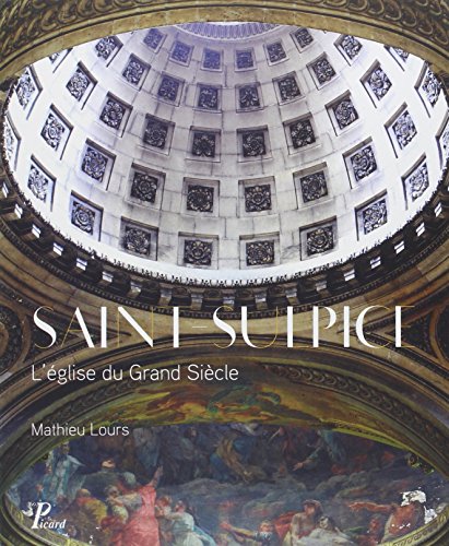 saint-sulpice, l'eglise du grand siecle: L'église du Grand Siècle von TASCHEN