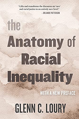 The Anatomy of Racial Inequality - With a New Preface (W. E. B. Du Bois Lectures) von Harvard University Press