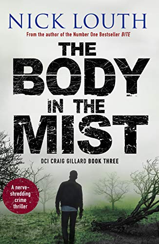 The Body in the Mist: A nerve-shredding crime thriller (DCI Craig Gillard Crime Thrillers, Band 3) von Canelo