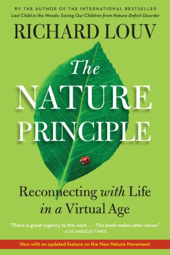 The Nature Principle: Reconnecting with Life in a Virtual Age von Workman Publishing