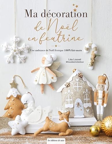 Ma décoration de Noël en feutrine Ma décoration de Noël en feutrine