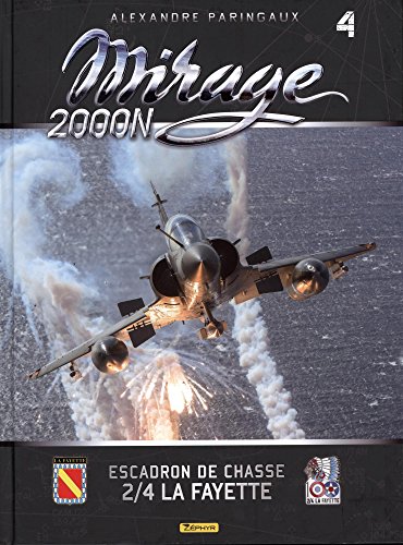 Mirage 2000N - Tome 1 - Mirage 2000N: Tome 4, Escadron de chasse 2/4 La Fayette