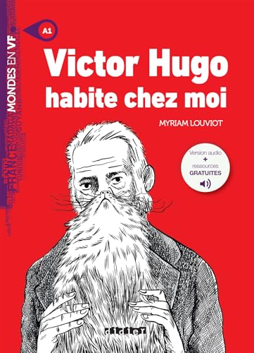 Victor Hugo habite chez moi: A1 von Didier