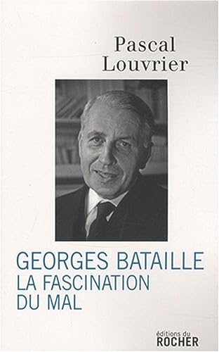 Georges Bataille: La fascination du Mal