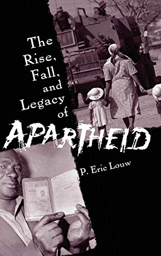 The Rise, Fall, and Legacy of Apartheid The Rise, Fall, and Legacy of Apartheid von Praeger