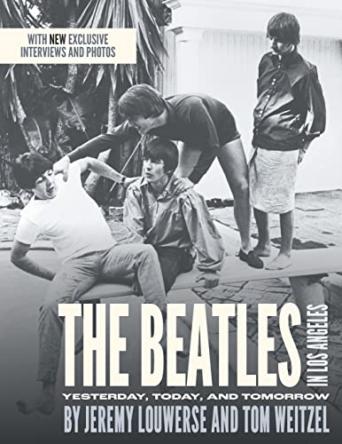 The Beatles in Los Angeles: Yesterday, Today, and Tomorrow