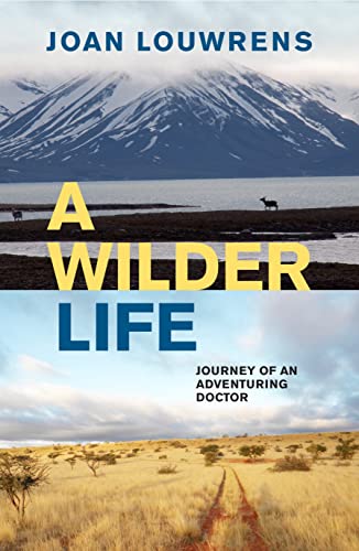A Wilder Life: Journey of an Adventuring Doctor von Jonathan Ball Publishers