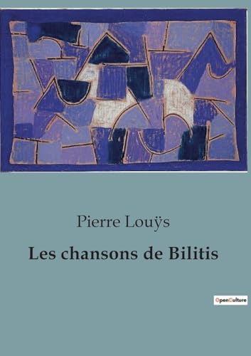 Les chansons de Bilitis von Culturea