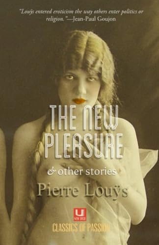 The New Pleasure & other stories (Classics of Passion / New Urge Editions)