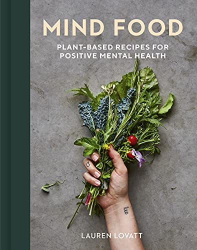 Mind Food: Plant-based recipes for positive mental health von Leaping Hare Press