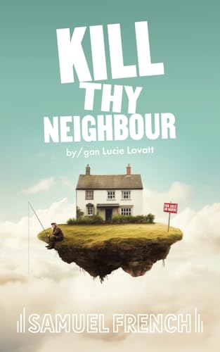 Kill Thy Neighbour von Samuel French Ltd