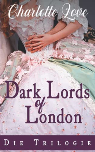 Dark Lords of London: Die Trilogie: Sammelband