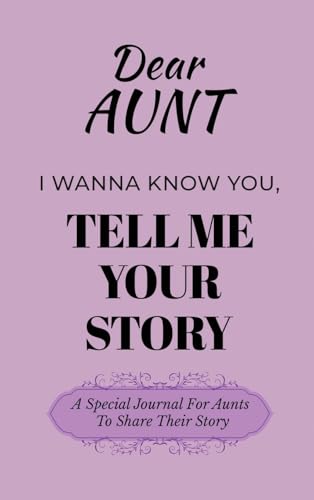 Dear Aunt Guided Journal For Memory Keepsake, I Wanna Know You, Tell Me Your Life Story: A Special Guided Journal For Aunts To Share Their Story Dear Aunt Guided Journal For Memory Keepsake, I Wanna Know You, Tell Me Your Life Story: A Special Guided Journal For Aunts To Share Their Story von Ingramspark