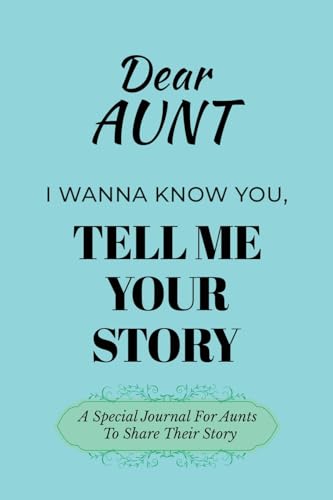 Dear Aunt Guided Journal For Memory Keepsake, I Wanna Know You, Tell Me Your Life Story: A Special Guided Journal For Aunts To Share Their Story Dear Aunt Guided Journal For Memory Keepsake, I Wanna Know You, Tell Me Your Life Story: A Special Guided Journal For Aunts To Share Their Story von Ingramspark