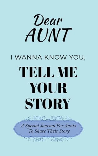 Dear Aunt Guided Journal For Memory Keepsake, I Wanna Know You, Tell Me Your Life Story: A Special Guided Journal For Aunts To Share Their Story Dear Aunt Guided Journal For Memory Keepsake, I Wanna Know You, Tell Me Your Life Story: A Special Guided Journal For Aunts To Share Their Story von Ingramspark