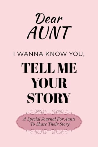 Dear Aunt Guided Journal For Memory Keepsake, I Wanna Know You, Tell Me Your Life Story: A Special Journal For Aunts To Share Their Story Dear Aunt Guided Journal For Memory Keepsake, I Wanna Know You, Tell Me Your Life Story: A Special Journal For Aunts To Share Their Story von Ingramspark