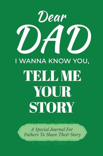 Dear Dad Guided Journal For Memory Keepsake, I Wanna Know You, Tell Me Your Life Story: A Special Journal For Fathers To Share Their Story Dear Dad Guided Journal For Memory Keepsake, I Wanna Know You, Tell Me Your Life Story: A Special Journal For Fathers To Share Their Story von Ingramspark