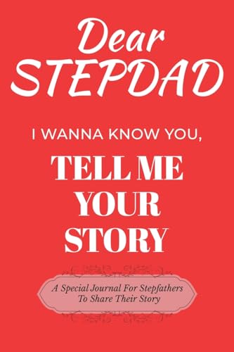 Dear Stepdad Guided Journal For Memory Keepsake, I Wanna Know You, Tell Me Your Story: A Special Journal For Fathers To Share Their Story Dear Stepdad Guided Journal For Memory Keepsake, I Wanna Know You, Tell Me Your Story: A Special Journal For Fathers To Share Their Story von Ingramspark
