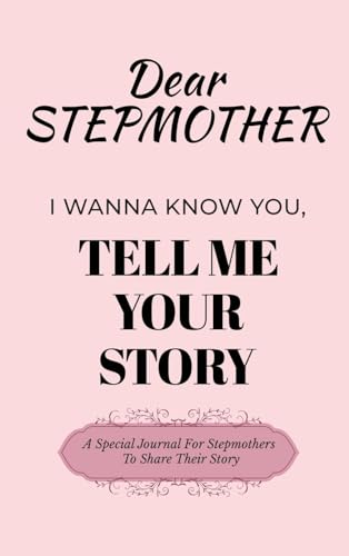 Dear Stepmom Guided Journal For Memory Keepsake, I Wanna Know You, Tell Me Your Story: A Special Journal For Mothers To Share Their Story Dear Stepmom Guided Journal For Memory Keepsake, I Wanna Know You, Tell Me Your Story: A Special Journal For Mothers To Share Their Story von Ingramspark