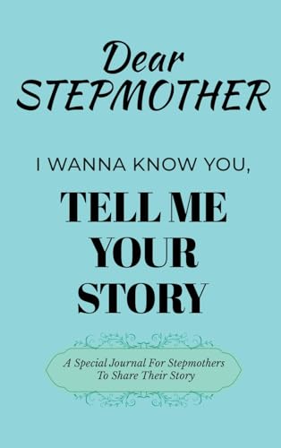 Dear Stepmom Guided Journal For Memory Keepsake, I Wanna Know You, Tell Me Your Story: A Special Journal For Mothers To Share Their Story Dear Stepmom Guided Journal For Memory Keepsake, I Wanna Know You, Tell Me Your Story: A Special Journal For Mothers To Share Their Story von Ingramspark