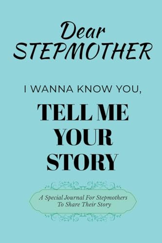 Dear Stepmom Guided Journal For Memory Keepsake, I Wanna Know You, Tell Me Your Story: A Special Journal For Mothers To Share Their Story Dear Stepmom Guided Journal For Memory Keepsake, I Wanna Know You, Tell Me Your Story: A Special Journal For Mothers To Share Their Story von Ingramspark