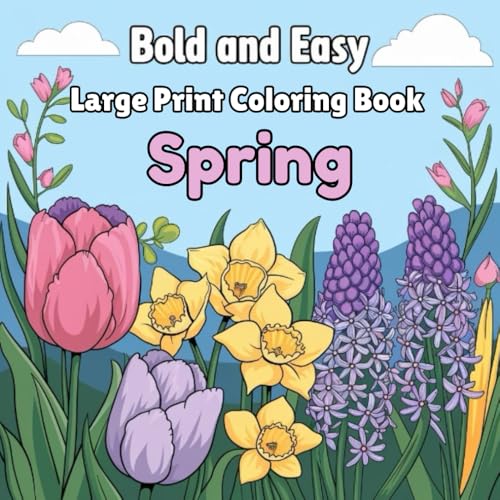 Bold and Easy Large Print Coloring Book: Spring: Simple and Relaxing Spring Designs for Seniors and Adults Bold and Easy Large Print Coloring Book: Spring: Simple and Relaxing Spring Designs for Seniors and Adults von Independently published
