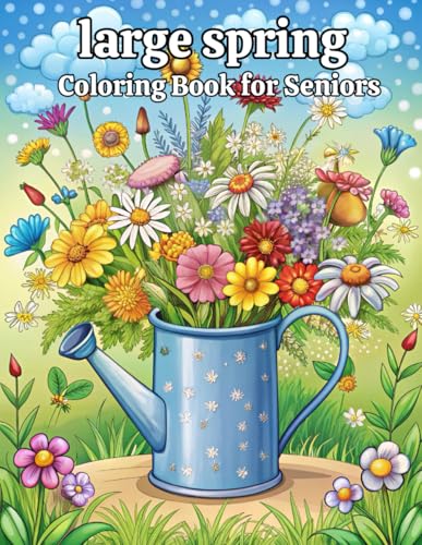 Large Spring Coloring Book for Seniors: Delight in Spring with Easy, Simple Designs for Adults and Seniors – Large Designs for Relaxation and Joy. Large Spring Coloring Book for Seniors: Delight in Spring with Easy, Simple Designs for Adults and Seniors – Large Designs for Relaxation and Joy. von Independently published