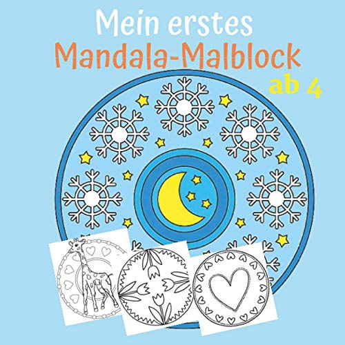 Mein erstes Mandala-Malblock ab 4: Mandalas für Kinder ab 4 Jahren, Wunderschöne Mandalas Malen und Entspannen.