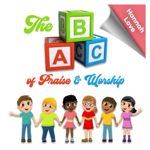 The ABC's of Praise & Worship von Independently published