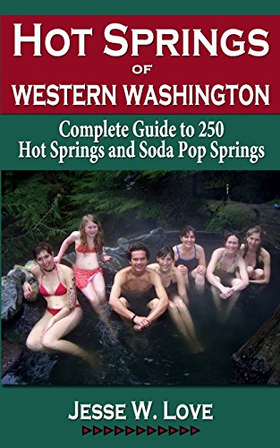 Hot Springs of Western Washington: Complete Guide to 250 Hot Springs and Soda Pop Springs von Kaleidoscope Publications