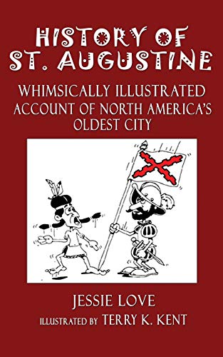 History of St. Augustine: Whimsically Illustrated Account Of North America's Oldest City von Kaleidoscope Publications