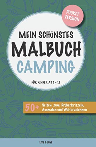 Mein schönstes Malbuch Camping. Für Kinder ab 1-12.: Pocket Version. 50+ Seiten zum Drüberkritzeln, Ausmalen und Weiterzeichnen.
