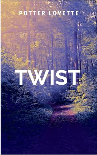 Twist Twist von Moonlight Publishers